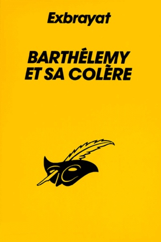 Charles Exbrayat - Barthelemy Et Sa Colere.