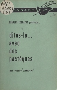 Charles Exbrayat et Pierre Jardin - Dites-le... avec des pastèques.