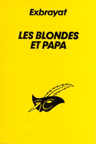 Charles Exbrayat - Les Blondes Et Papa.