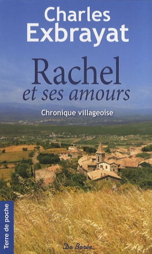 Rachel et ses amours. Chronique villageoise - Occasion
