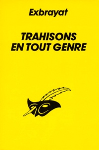 Charles Exbrayat - Trahisons en tout genre.