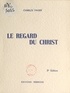 Charles Favier - Le regard du Christ.