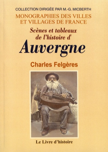 Scènes et tableaux de l'histoire d'Auvergne