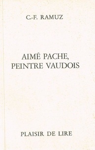 Charles-Ferdinand Ramuz - Aimé Pache, peintre vaudois.