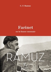 Charles-Ferdinand Ramuz - Farinet ou la fausse monnaie.