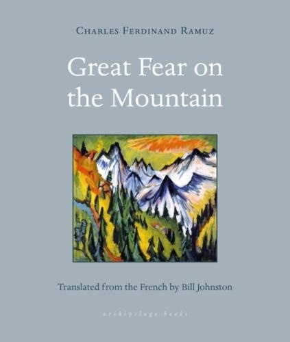 Charles Ferdinand Ramuz - Great Fear on the Mountain.
