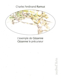 Charles-Ferdinand Ramuz - L'exemple de Cézanne, Cézanne le précurseur.