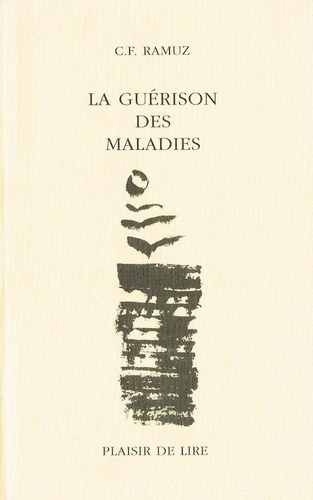 Charles-Ferdinand Ramuz - La Guérison Des Maladies.