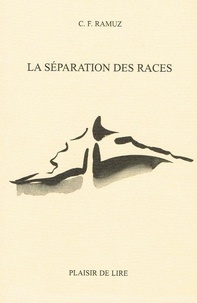 Charles-Ferdinand Ramuz - La séparation des races.
