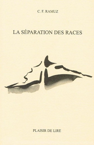 Charles-Ferdinand Ramuz - La séparation des races.