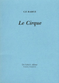 Charles-Ferdinand Ramuz - Le Cirque.