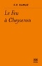 Charles-Ferdinand Ramuz - Le feu à Cheyseron - Histoire de la montagne.