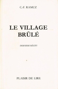 Charles-Ferdinand Ramuz - Le Village Brûle.