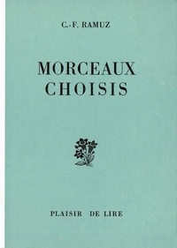 Charles-Ferdinand Ramuz - Morceaux Choisis.