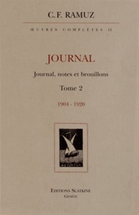 Charles-Ferdinand Ramuz - Oeuvres complètes - Volume 2, Journal, notes et brouillons Tome 2 (1904-1920).
