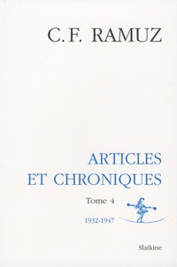 Charles-Ferdinand Ramuz - Oeuvres complètes - Volume 14, Articles et chroniques Tome 4 (1932-1947).