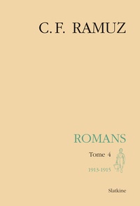 Charles-Ferdinand Ramuz - Oeuvres complètes - Volume 22, Romans Tome 4 (1913-1915).