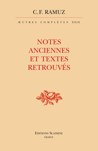 Charles-Ferdinand Ramuz - Oeuvres complètes - Tome 29, Notes anciennes et textes retrouvés.