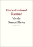 Charles-Ferdinand Ramuz et C.-F. Ramuz - Vie de Samuel Belet.