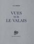 Charles-Ferdinand Ramuz - Vues sur Le Valais.