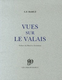 Charles-Ferdinand Ramuz - Vues sur le Valais.