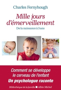 Ebook pour l'lectronique de base tlchargement gratuit Mille jours d'merveillement  - De la naissance  3 ans 9782226450654