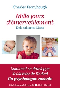 Téléchargement gratuit d'ebooks new age Mille jours d'émerveillement  - De la naissance à 3 ans (Litterature Francaise) 9782226443748 par Charles Fernyhough