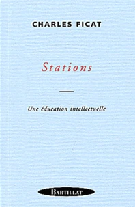 Stations. Une Education Intellectuelle