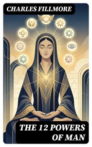 The 12 Powers of Man