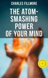 The Atom-Smashing Power of Your Mind