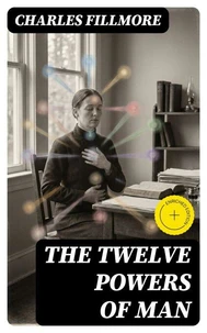 The Twelve Powers of Man