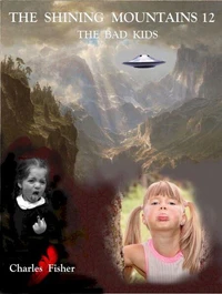 The Shining Mountains 12: The Bad Kids