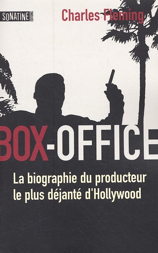 Charles Fleming - Box-office - Don Simpson et la culture hollywoodienne de l'excès.