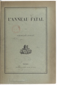 Charles Foleÿ et Georges Dutriac - L'anneau fatal.