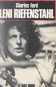 Charles Ford - Leni Riefenstahl.