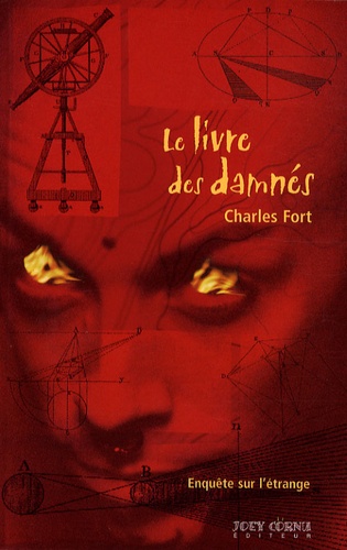 Charles Fort - Le livre des damnés - Enquête sur l'étrange.