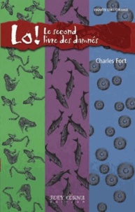 Charles Fort - Lo ! Le second livre des damnés.