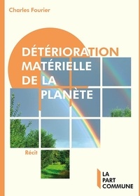 Charles Fourier - Détérioration de la planète.