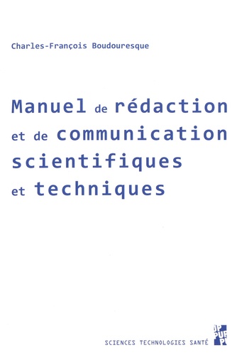 Manuel de rédaction et de communication scientifiques et techniques