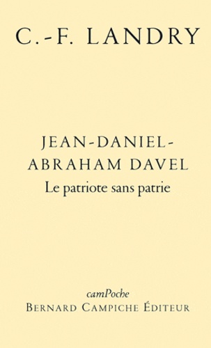 Charles-François Landry - Jean-Daniel-Abraham Davel - Le patriote sans patrie.
