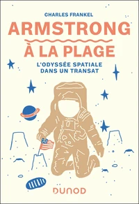 Armstrong à la plage - L'odyssée spatiale dans un transat