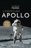 L'aventure Apollo. Comment ils ont décroché la Lune