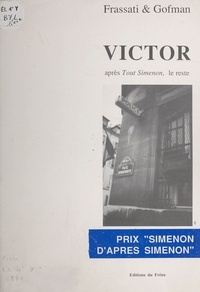 Charles Frassati et Patrick Gofman - Victor : après «Tout Simenon», le reste.