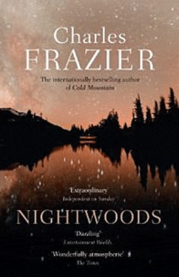 Charles Frazier - Nightwoods.
