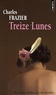 Charles Frazier - Treize Lunes.