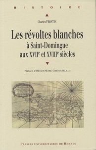 Les révoltes blanches à Saint-Domingue aux XVIIe et XVIIIe siècles - (Haïti avant 1789).pdf