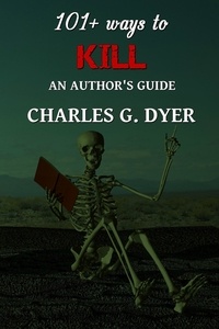  Charles G. Dyer - 101+ ways to Kill.