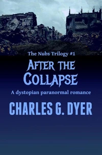 After the Collapse - The Nubs Trilogy #1