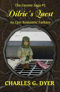 Dilric's Quest - The Gnome Saga #2