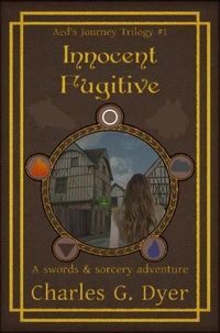 Innocent Fugitive - Aed's Journey Vol. 1
